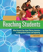 Reaching Students: What Research Says About Effective Instruction in Undergraduate Science and Engineering (2015) by Nancy Kober​