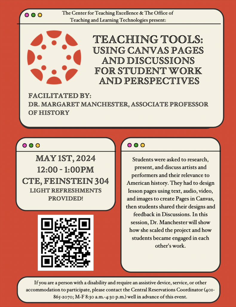 Teaching Tools: Using Canvas pages and discussions for student work and perspectives. Facilitated by: Dr. Margret Manchester, Associate Professor of History. May 1st, 2024 12:00 - 1:00 PM, CTE, Feinstein 304. 